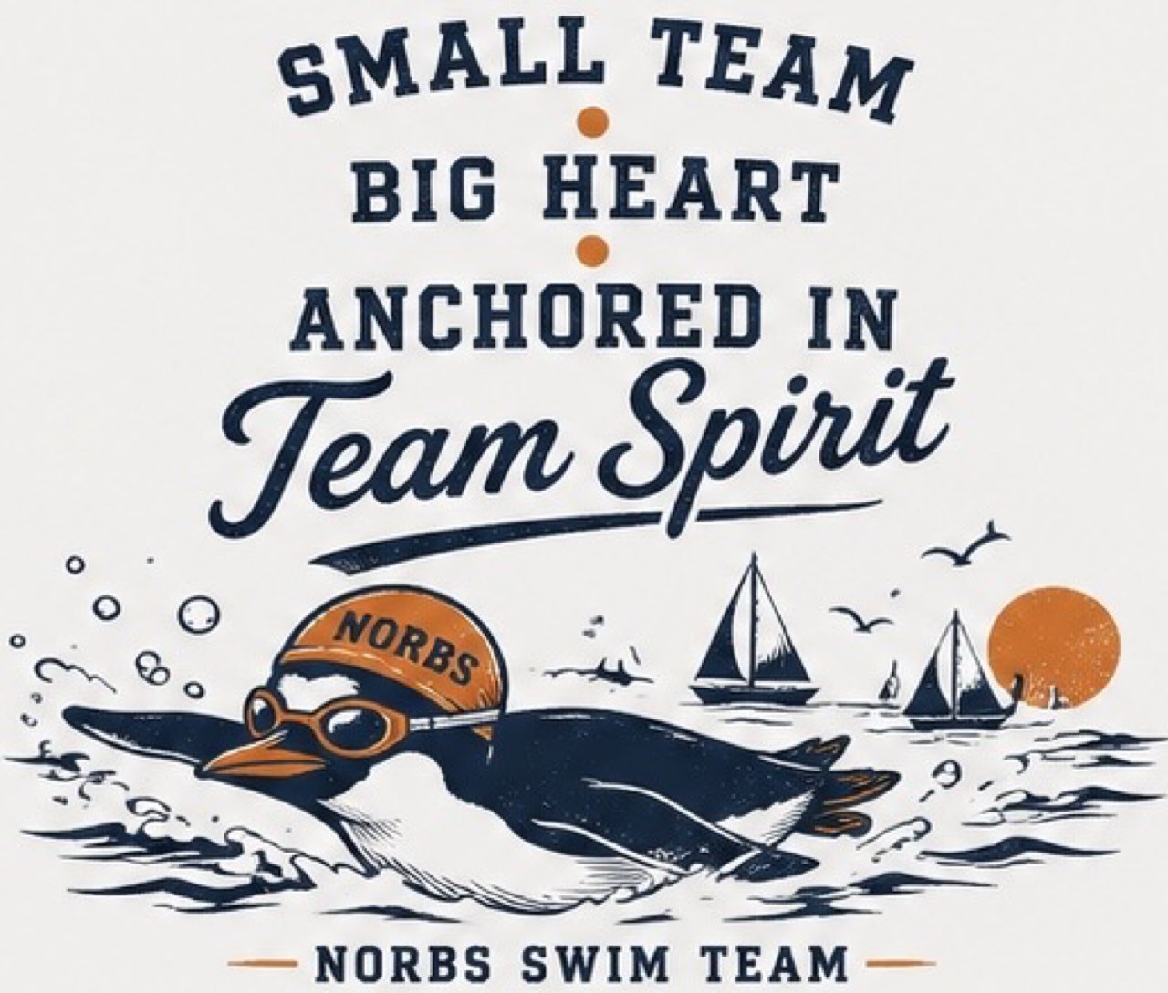 “Small Team Big Heart” NORBS swim team spirit design